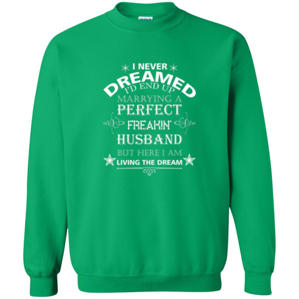 Wife T-shirt I Never Dreamed I''d End Up T-shirt Irish Green