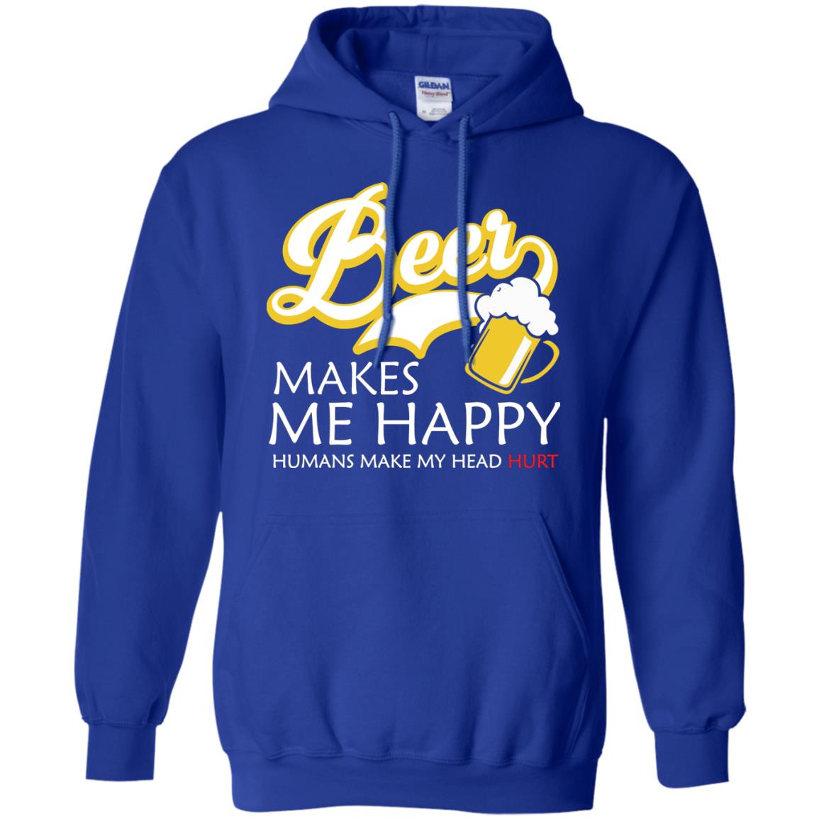 Beer Makes Me Happy Beer Lover T-shirt Royal