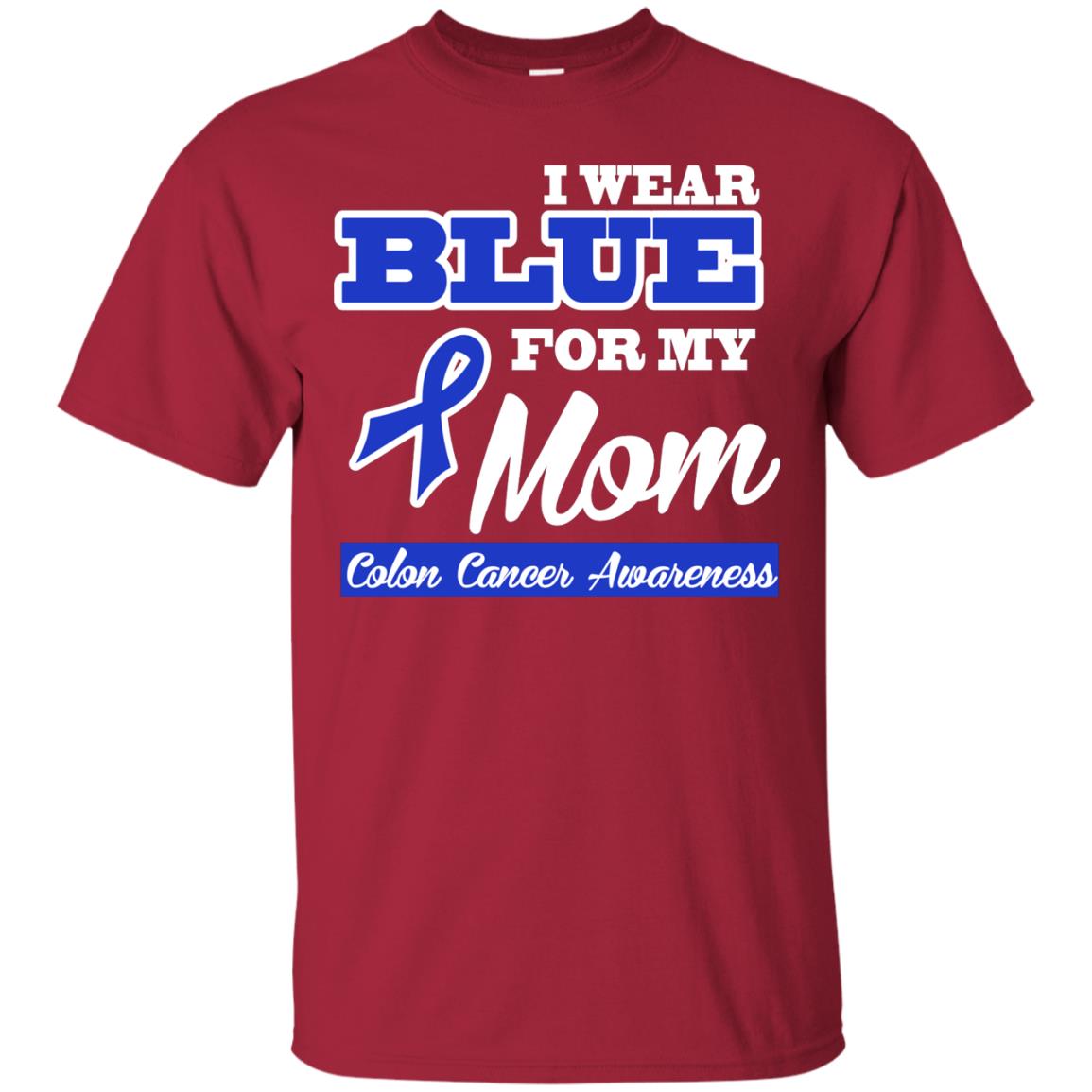 I Wear Blue For My Mom Colon Cancer Awareness Gift Shirt For Boys Or Girls Cardinal