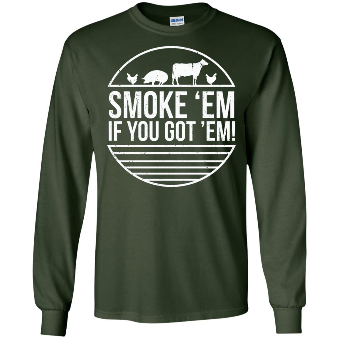 Bbq T-shirt Smoke 'em If You Got 'em Forest Green