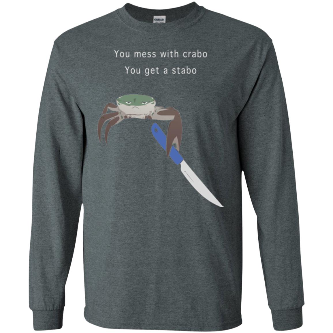 Funny Crab T-shirt You Mess With Crabo You Get A Stabo Dark Heather