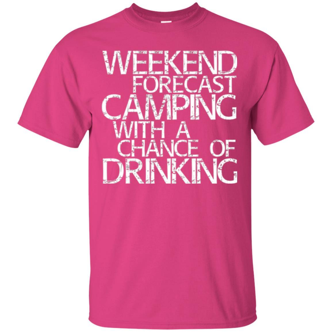 Camper T-shirt Weekend Forecast Camping With A Chance Of Drinking Heliconia