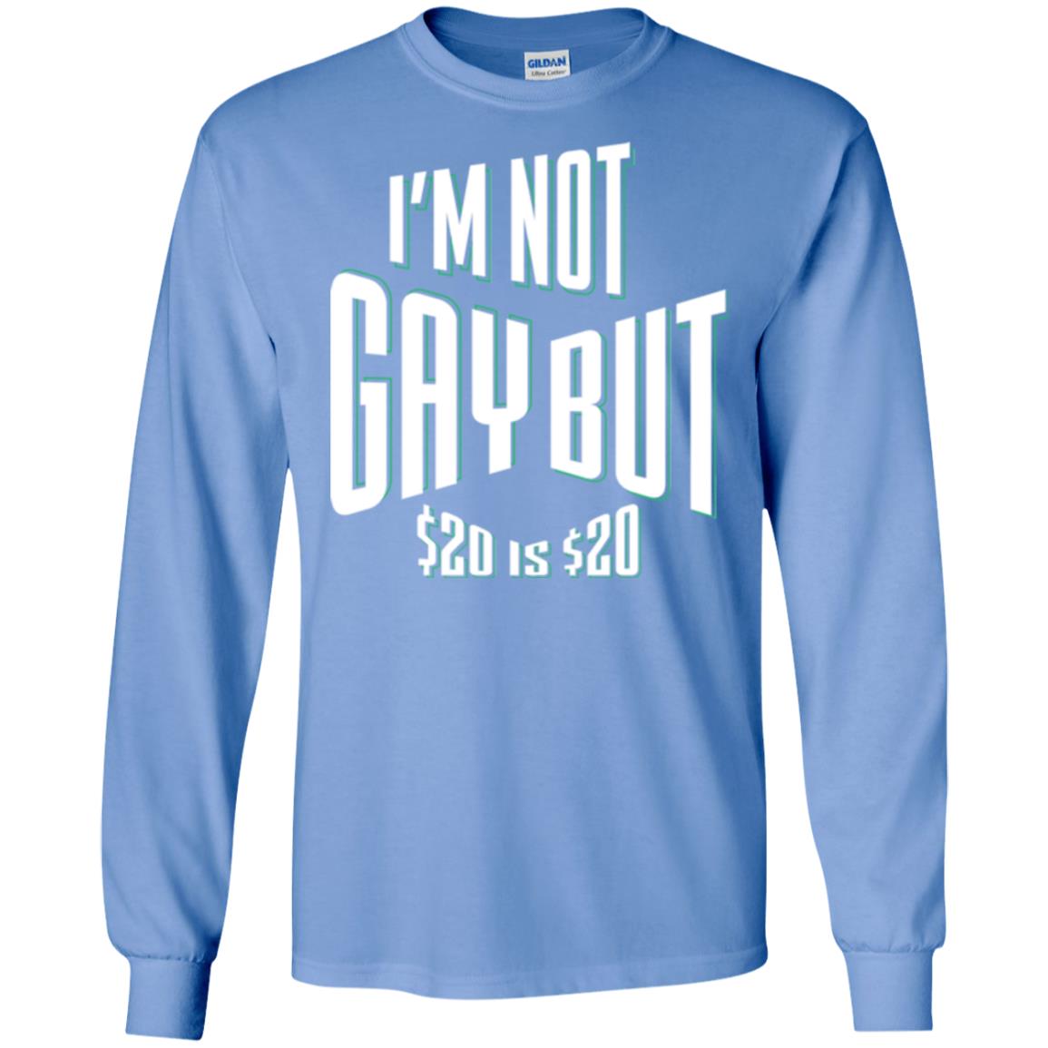 Funny Bi-curious Bachelor Humor Party T-shirt I'm Not Gay But $20 Is $20 Carolina Blue