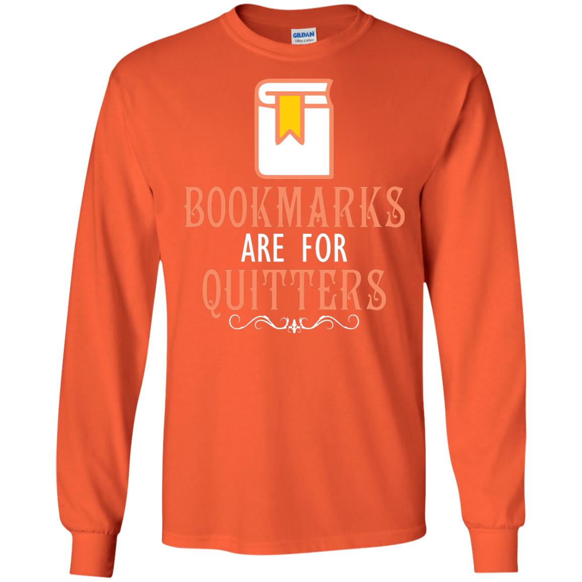 Bookmarks Are For Quitters Book Reader T-shirt Orange