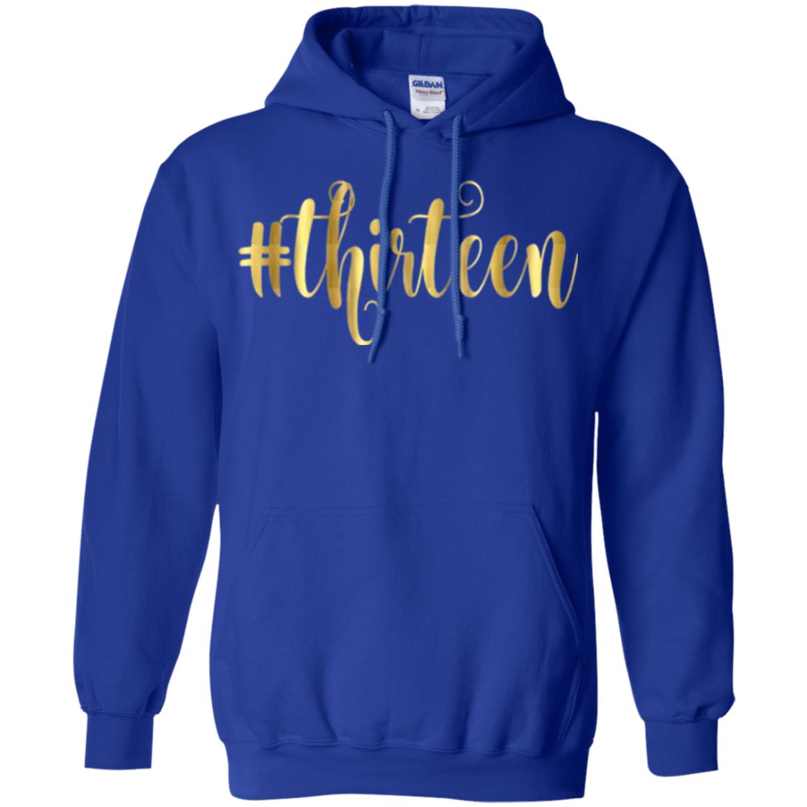 13th Birthday T-shirt Hashtag Thirteen 13 Royal