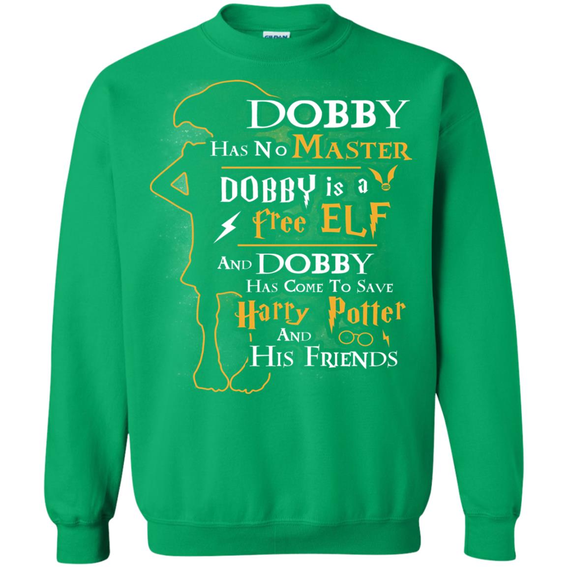 Dobby Has No Master Dobby Is A Free Elf And Dobby Has Come To Save Harry Potter And His Friends Movie Fan T-shirt Irish Green