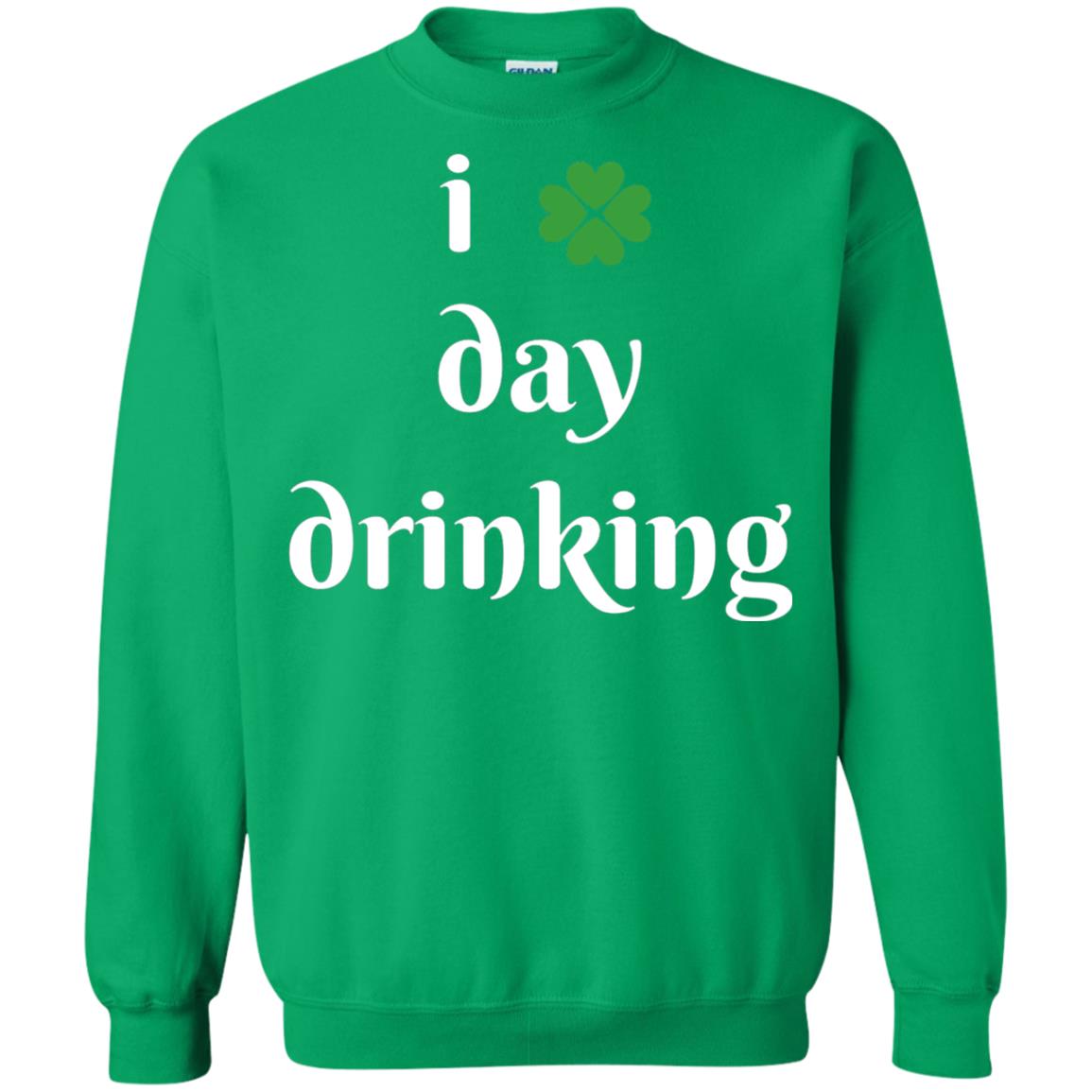 I Day Drinking Funny St Patricks Day T-shirt Irish Green