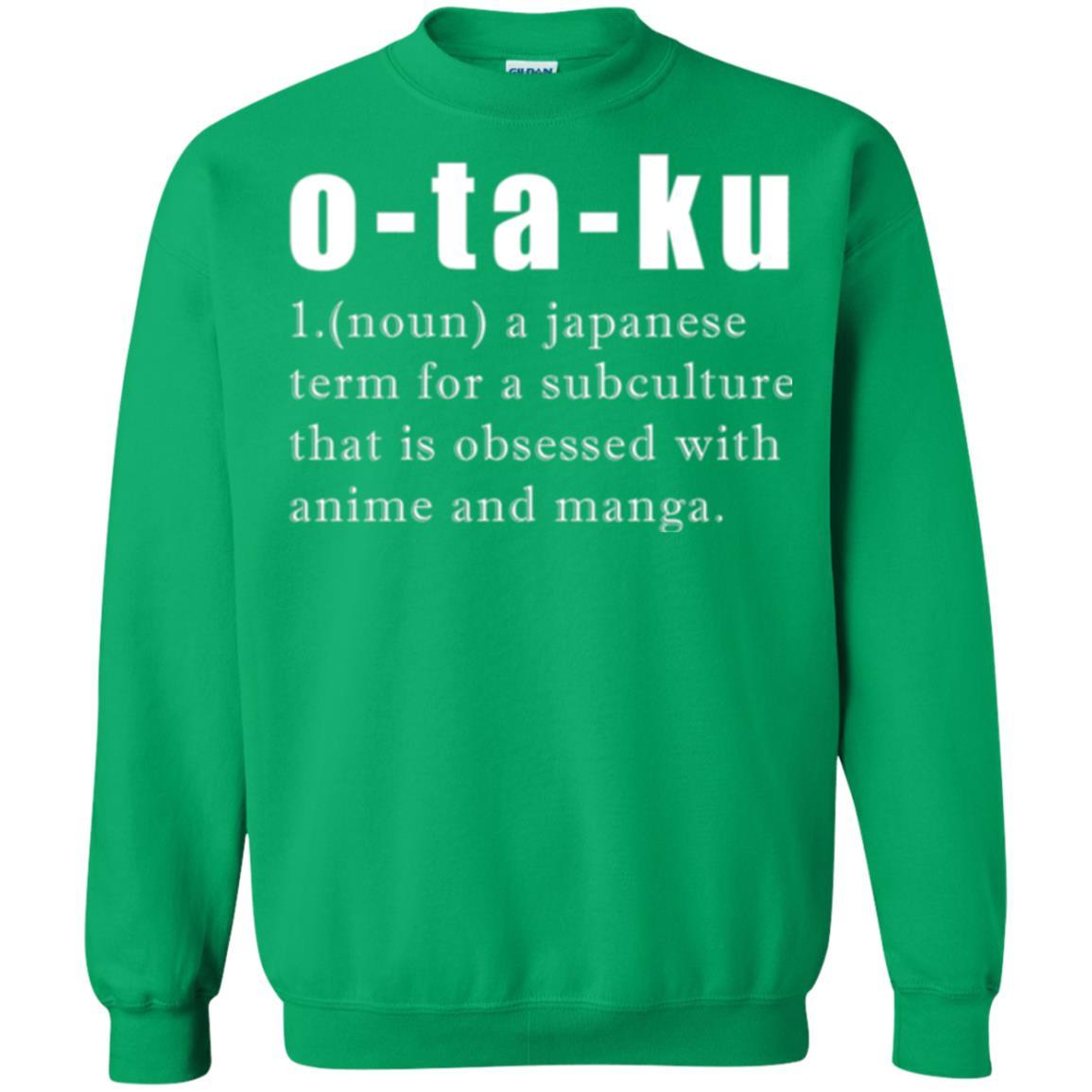 Otaku Definition T-shirt A Japanese Term For A Subculture Irish Green
