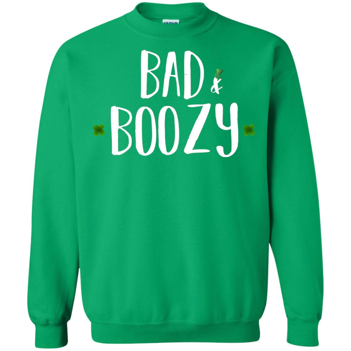 Bad And Boozy Funny Saint Patrick Day T-shirt Irish Green