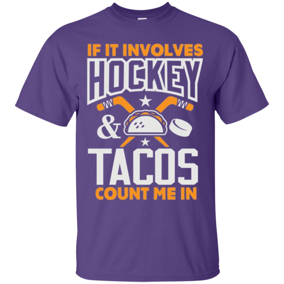 If It Involves Hockey And Tacos Count Me In Hockey T-shirt Purple