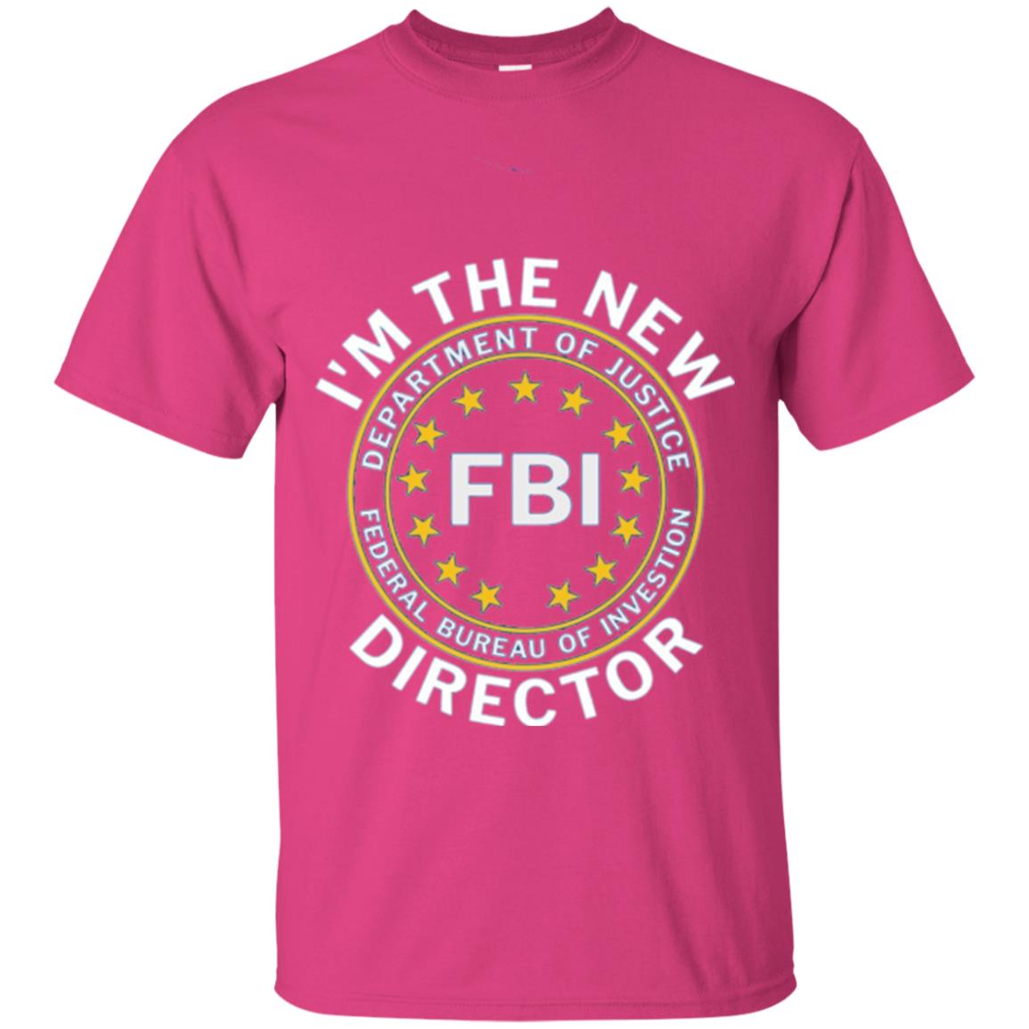 I Am The New Fbi Director With Emblem T-shirt Heliconia