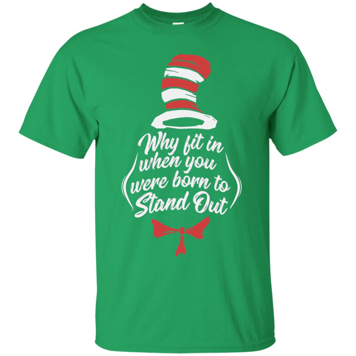 Why Fit In When You Were Born To Stand Out Teacher T-shirt Irish Green