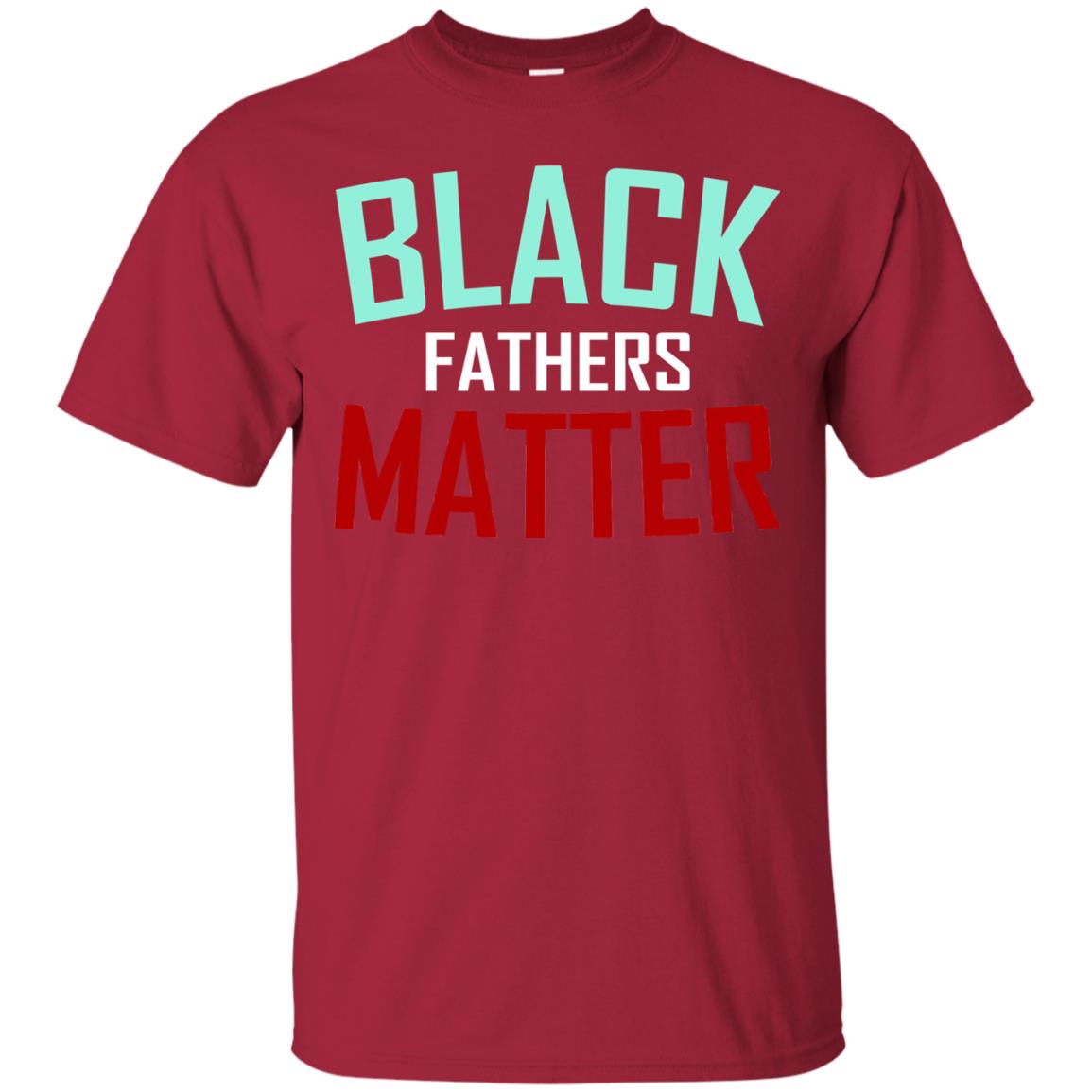 Black Fathers Matter Daddy Shirts Cardinal