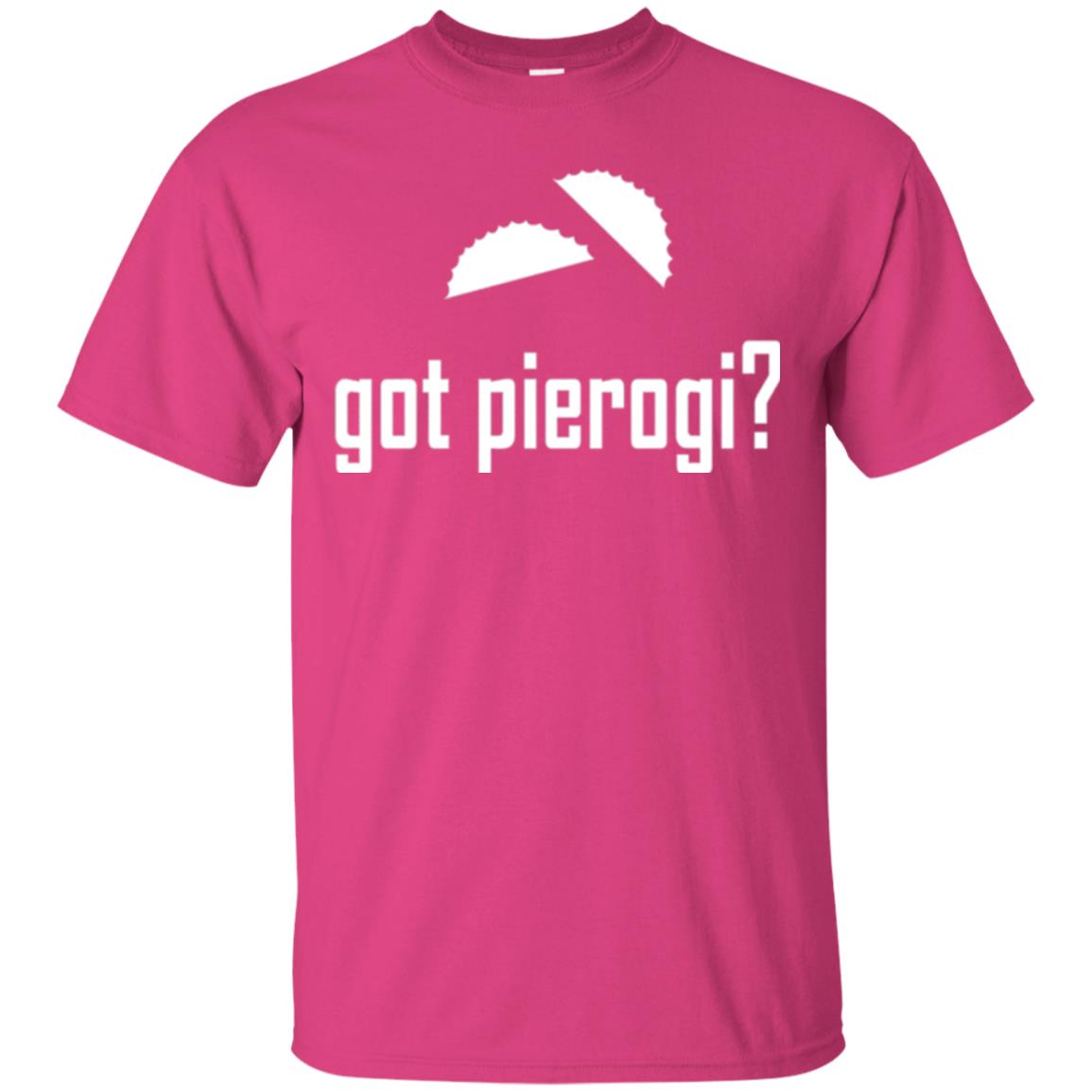 Polish Dumpling Lovers T-shirt Got Pierogi Heliconia