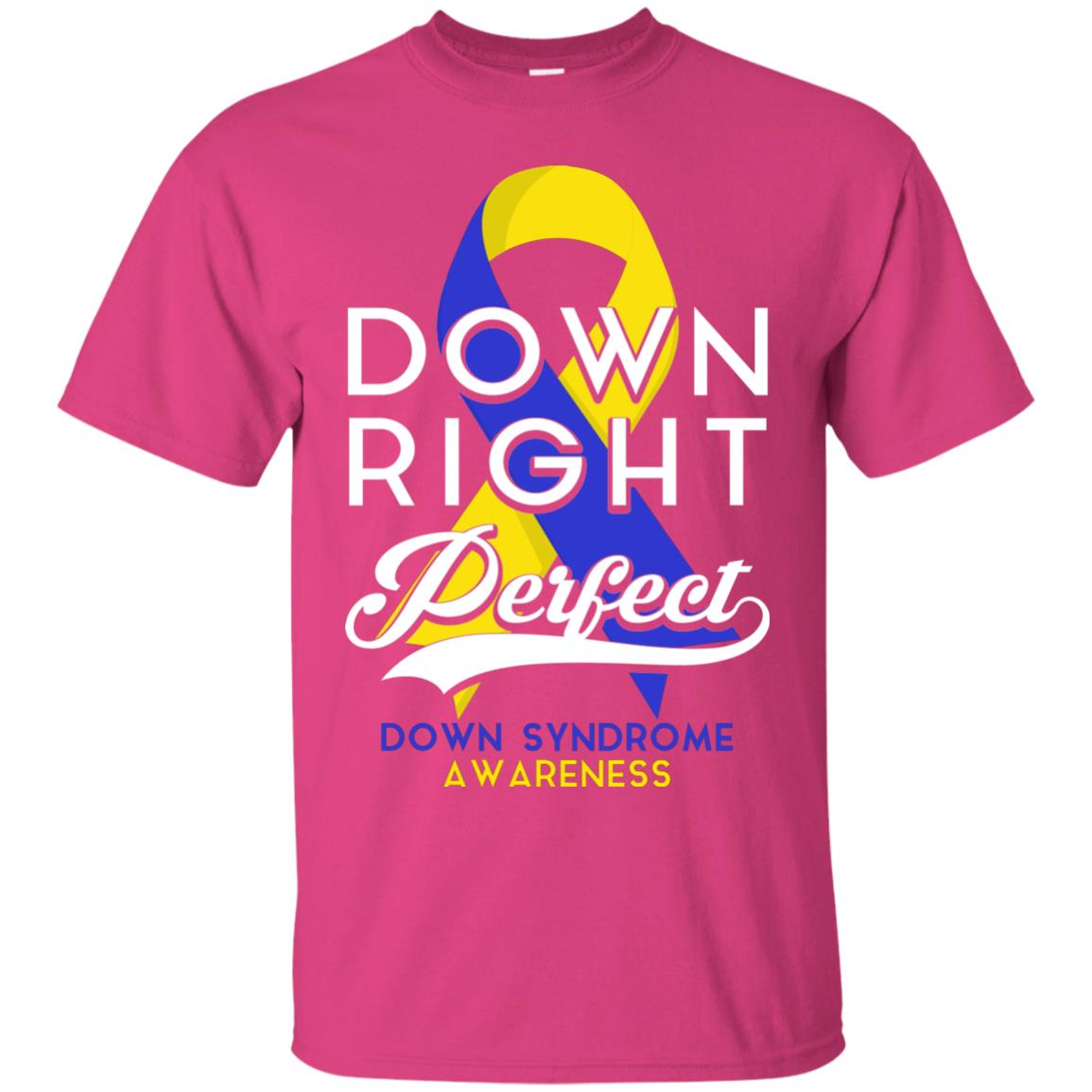 Down Right Perfect Down Syndrome Awareness T-shirt Heliconia