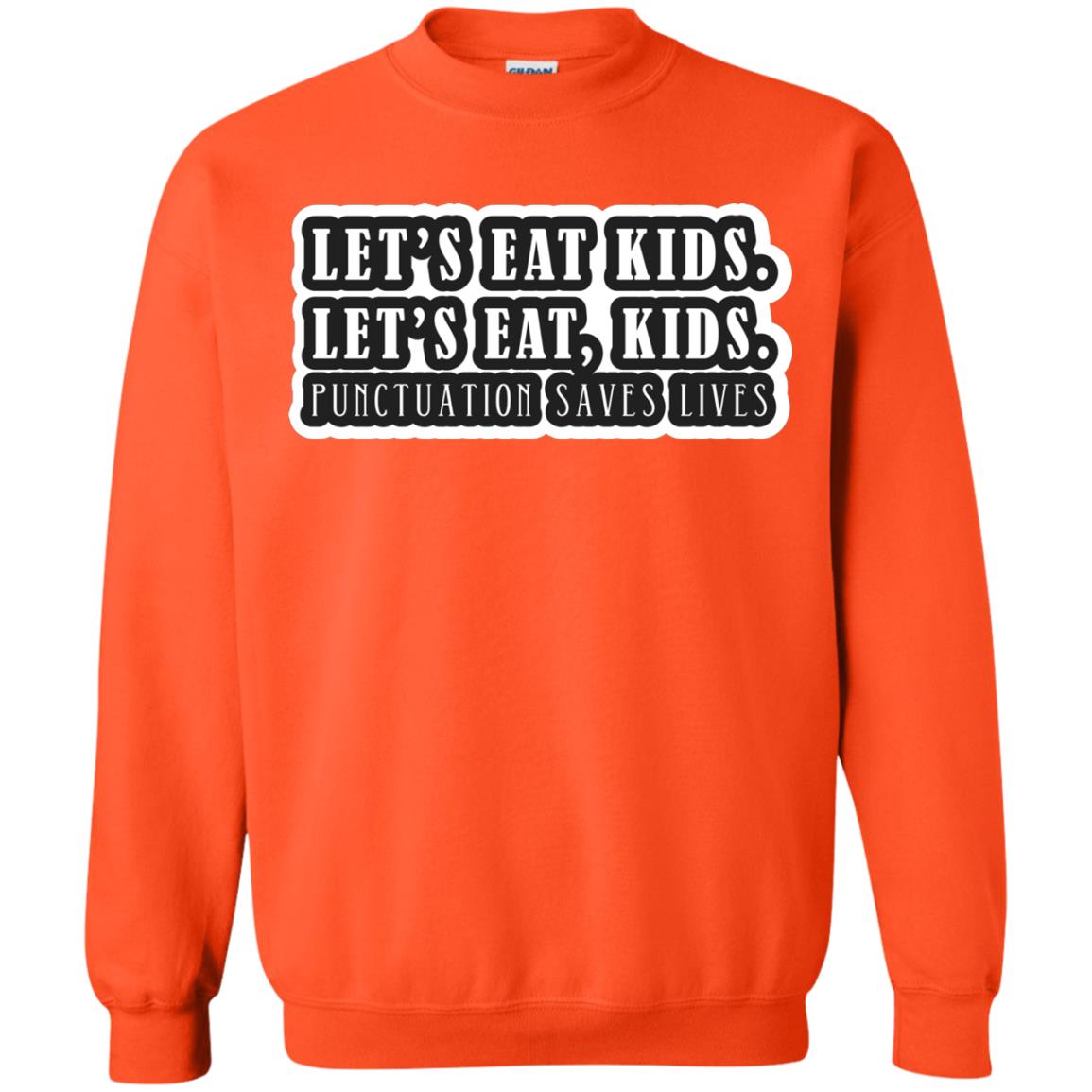 Lets Eat Kids Lets Eat, Kids Punctuation Save Lives Shirt Orange