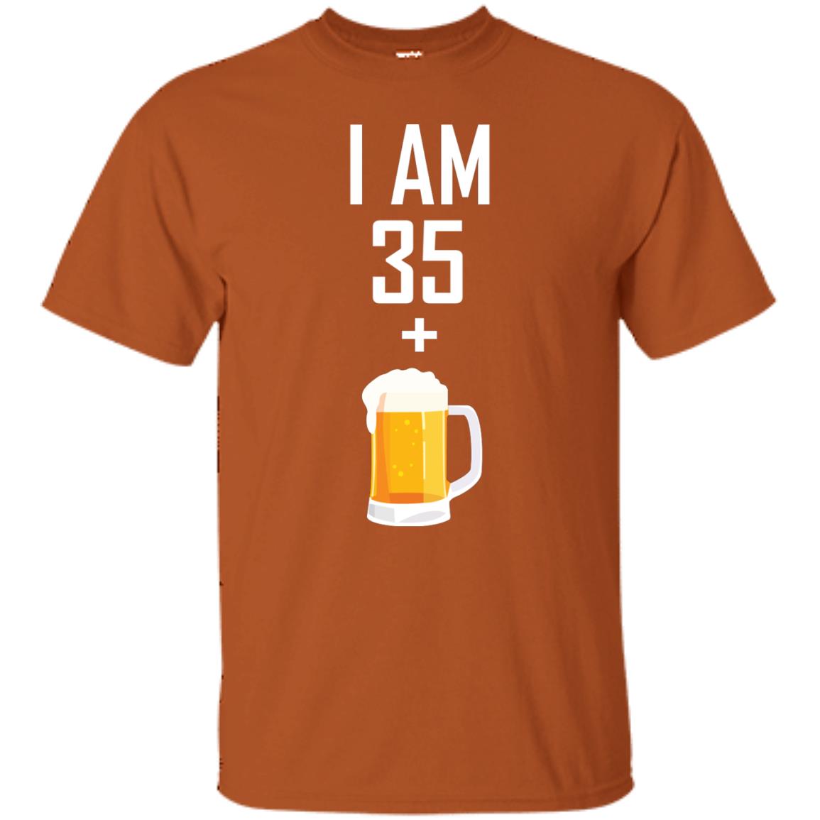 I Am 35 Plus 1 Beer 36th Birthday T-shirt Texas Orange