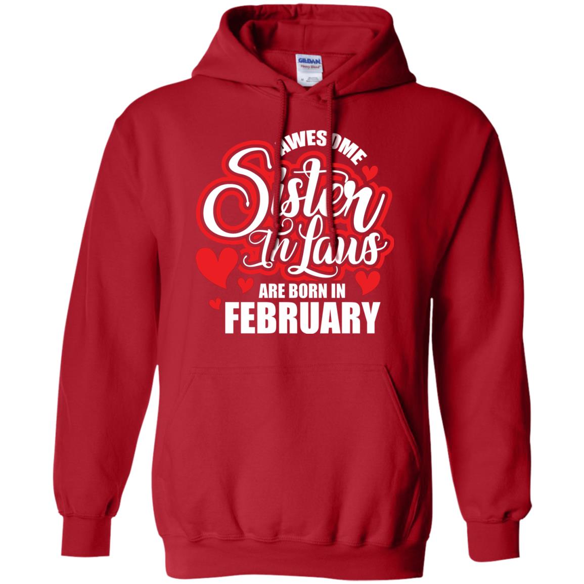 February T-shirt Awesome Sister In Laws Are Born In February Red
