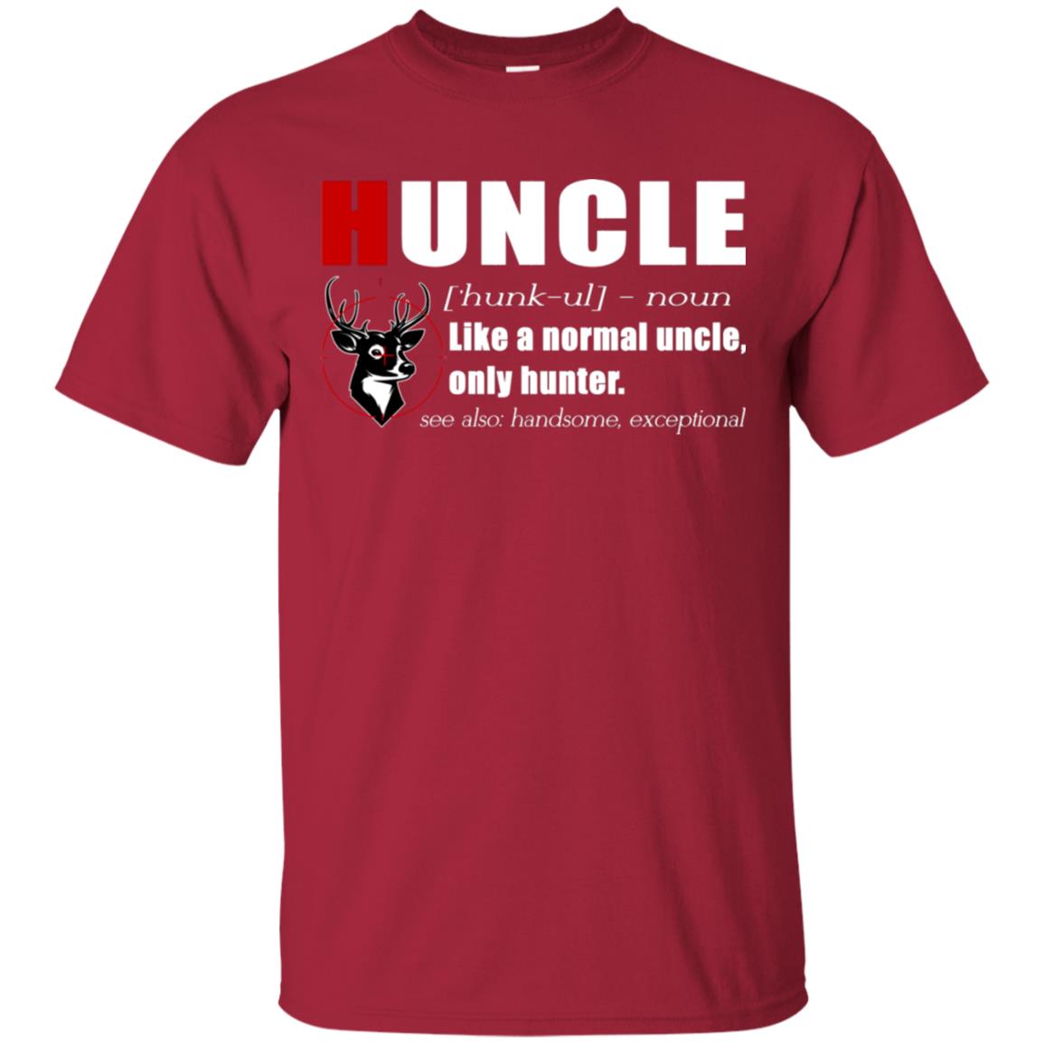 Huncle Definition Like A Normal Uncle Only Hunter Hunting Uncle Gift Shirt For Mens Cardinal