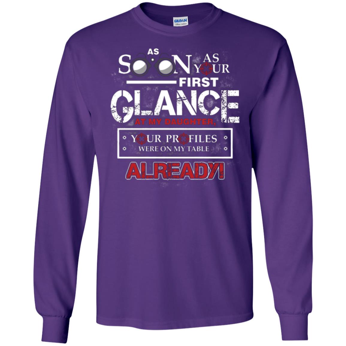 As Soon As Your First Glance At My Daughter Daddy T-shirt Purple