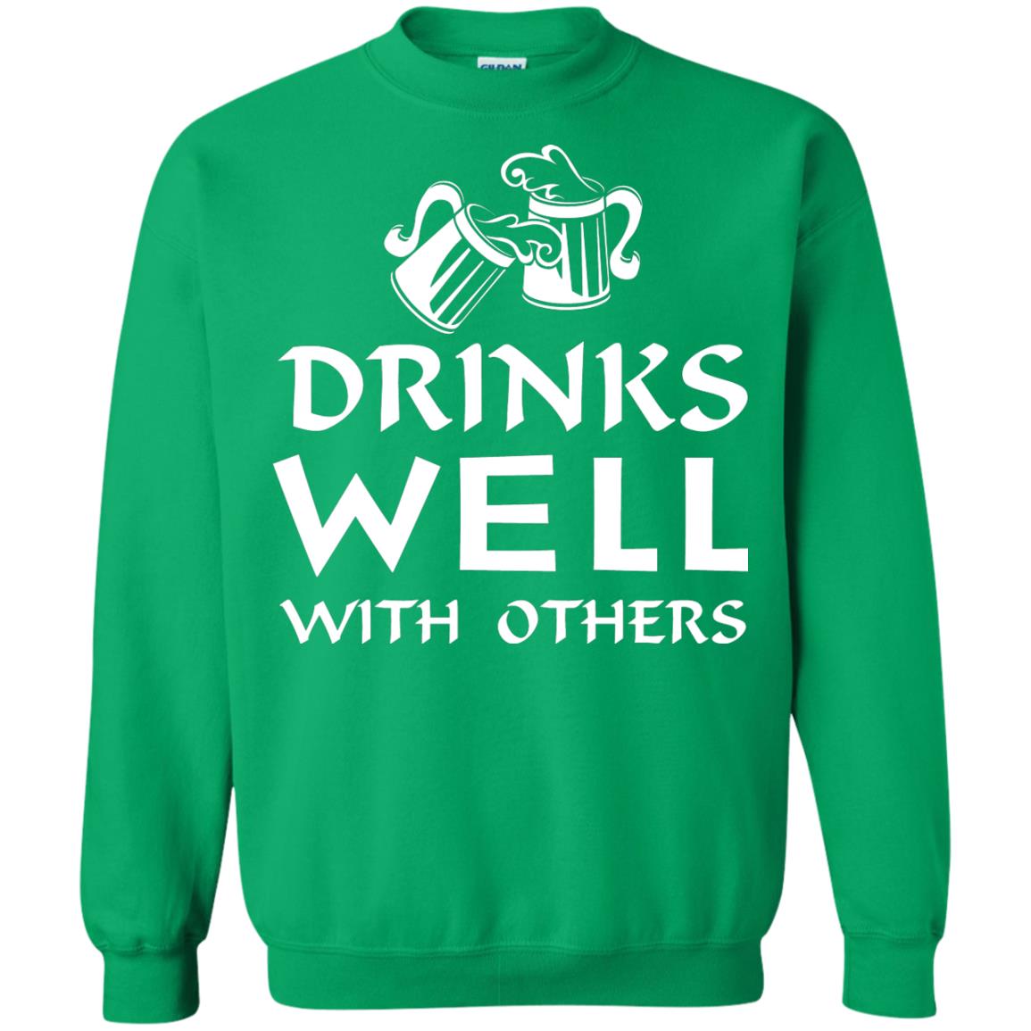 Drinks Well With Others St. Patrick_s Day T-shirt Irish Green