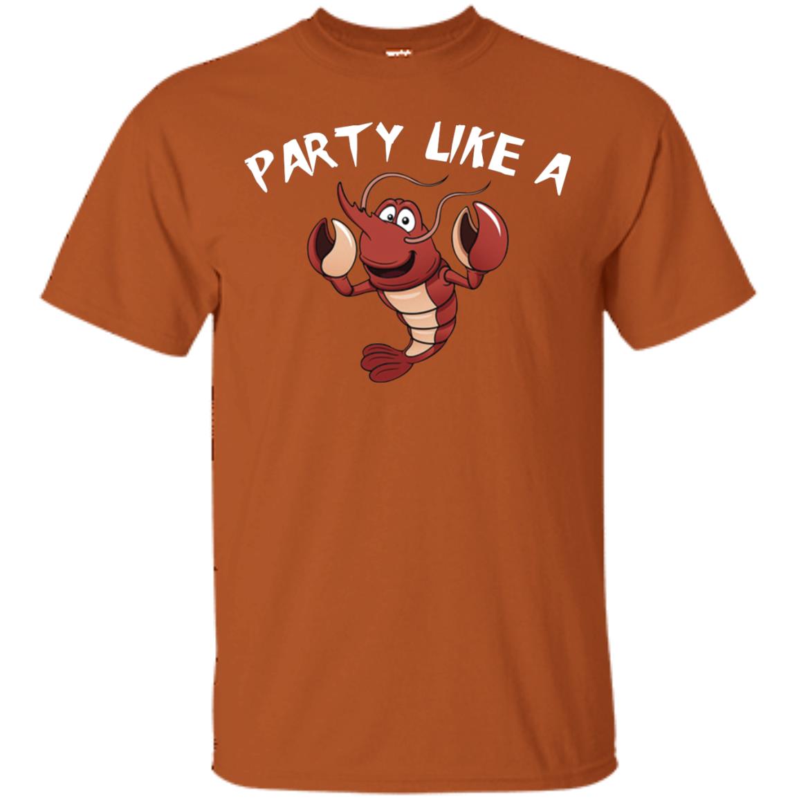 Party Like A Lobster Shirt For Seafood Lovers Texas Orange