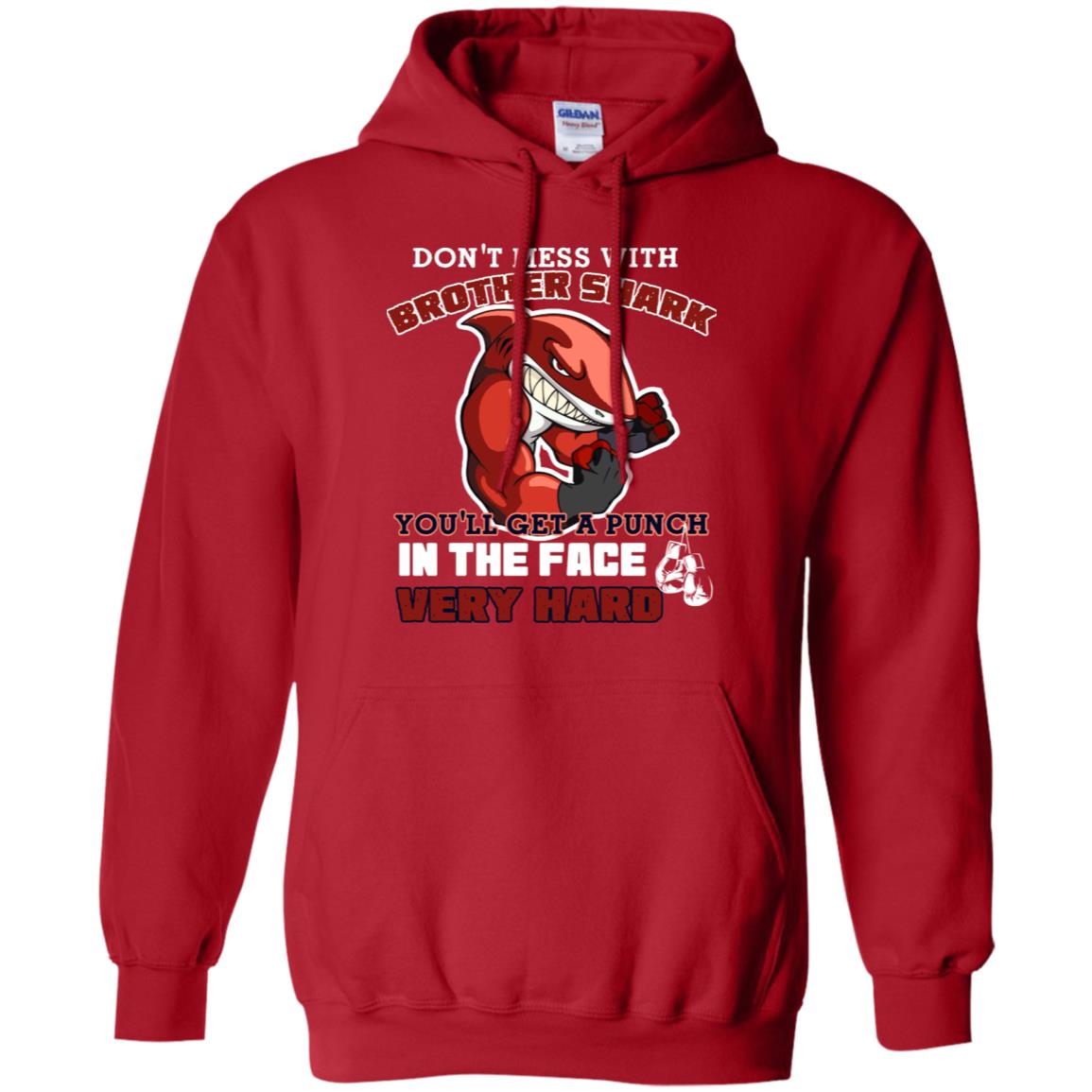 Don't Mess With Brother Shark You'll Get A Punch In The Face Very Hard Family Shark Shirt Red