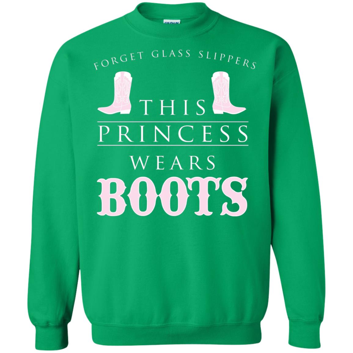 Forget Glass Slippers This Princess Wears Boots T-shirt Irish Green