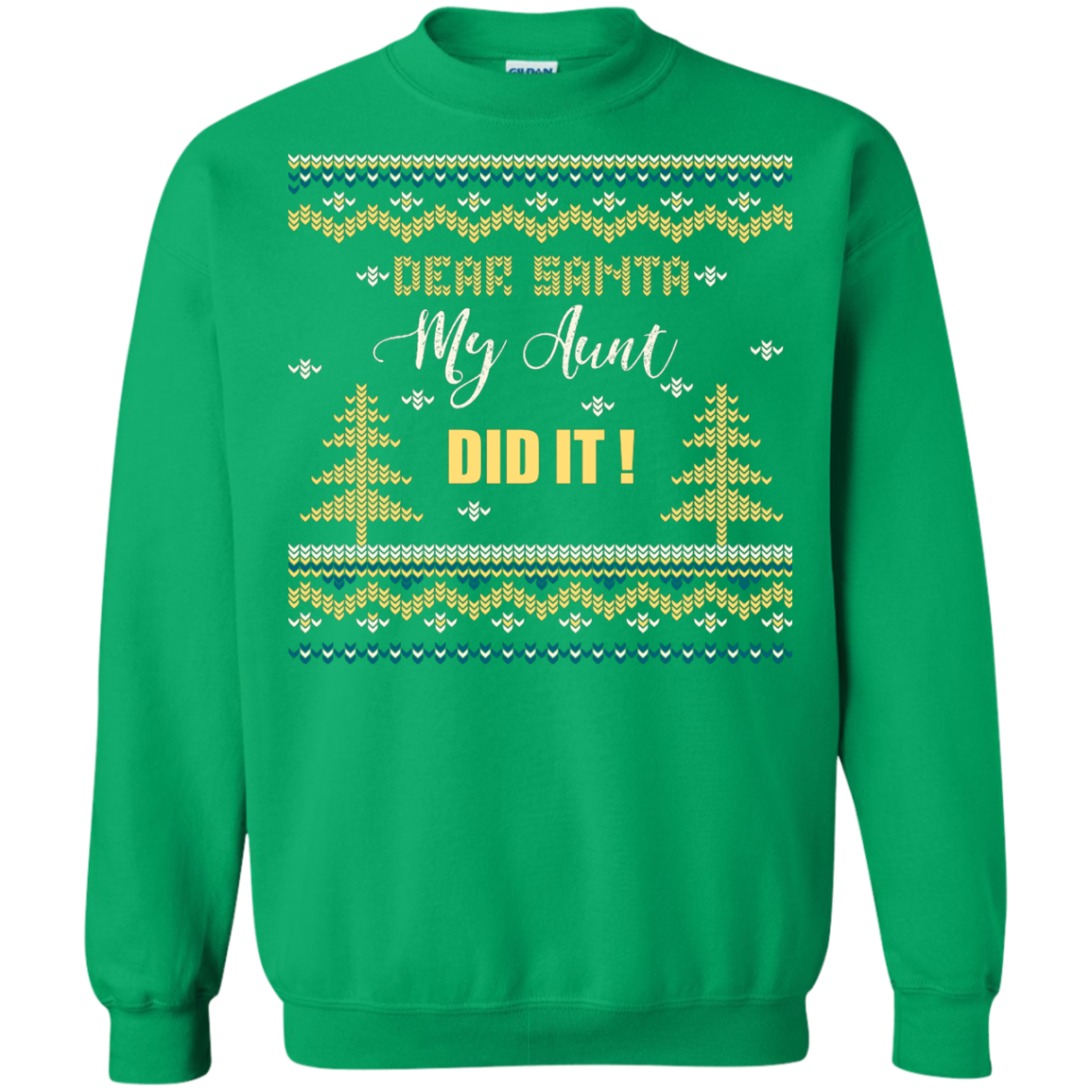 Christmas T-shirt Dear Santa My Aunt Did It Irish Green