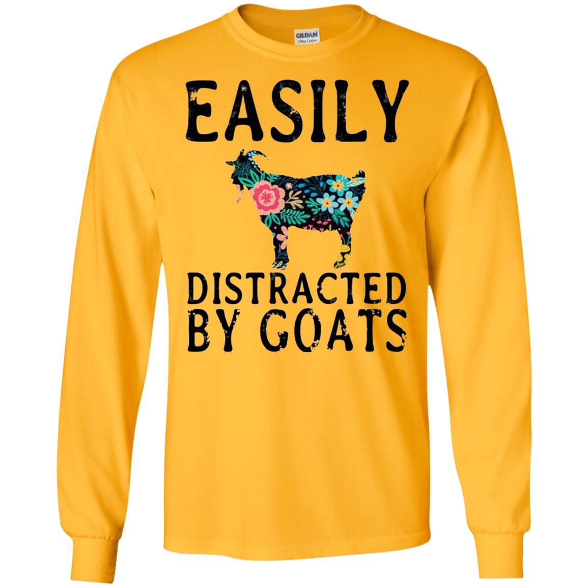 Easily Distracted By Goats Shirt Gold