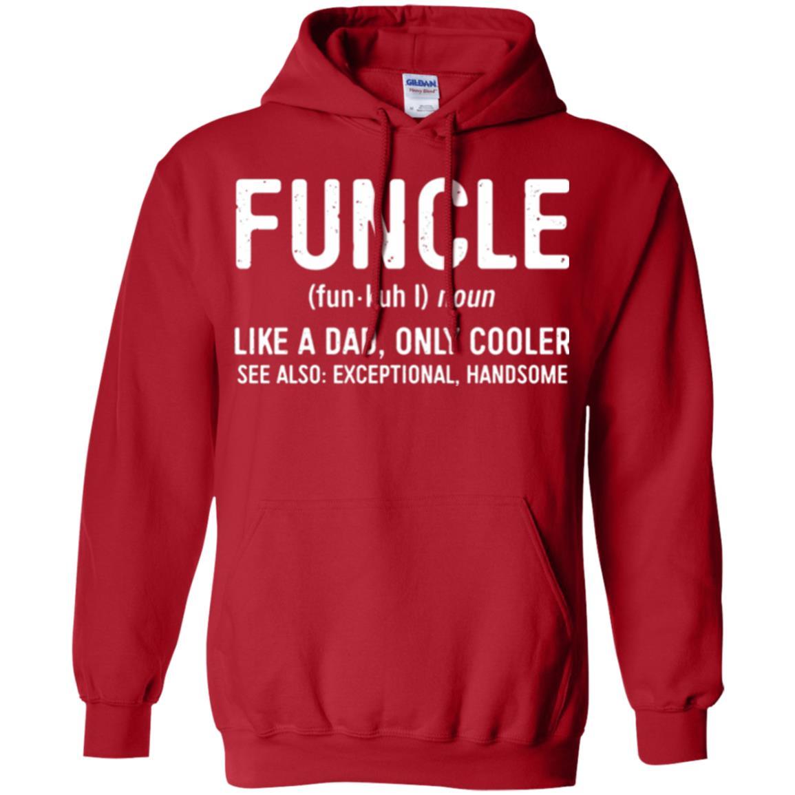 Funcle Definition T-shirt Like A Dad Only Cooler Uncle Red