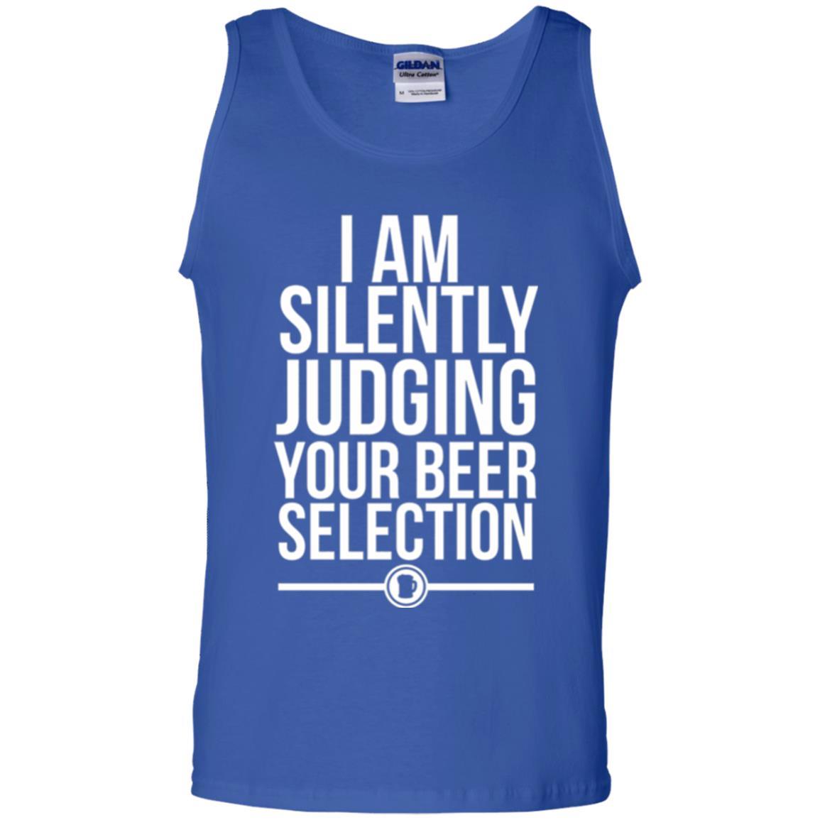 Beer Lover T-shirt I Am Silently Judging Your Beer Sellection Royal