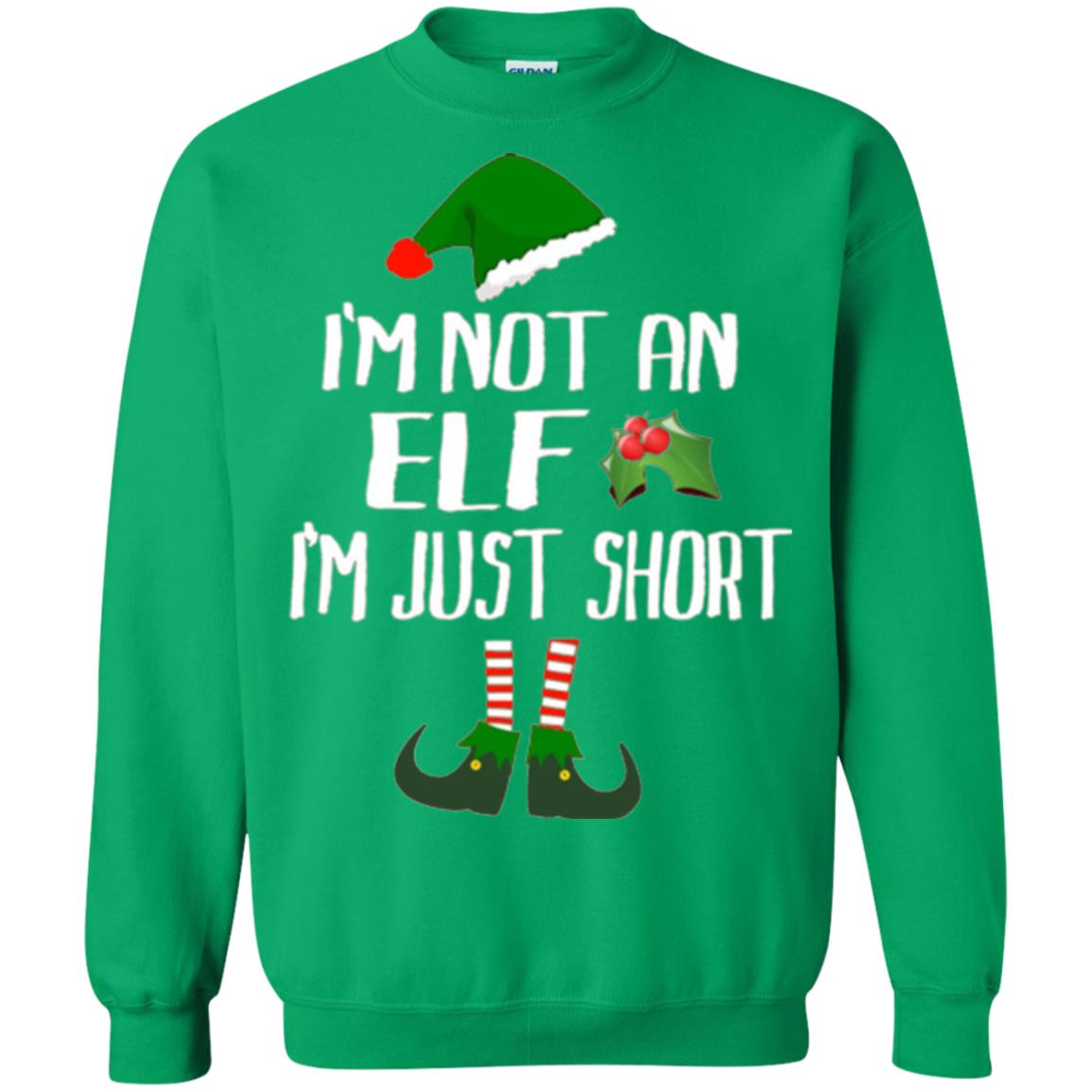 Funny Christmas T-shirt I_m Not An Elf I_m Just Short Irish Green