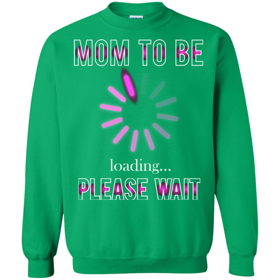 Mommy T-shirt Mom To Be Loading Please Wait Irish Green