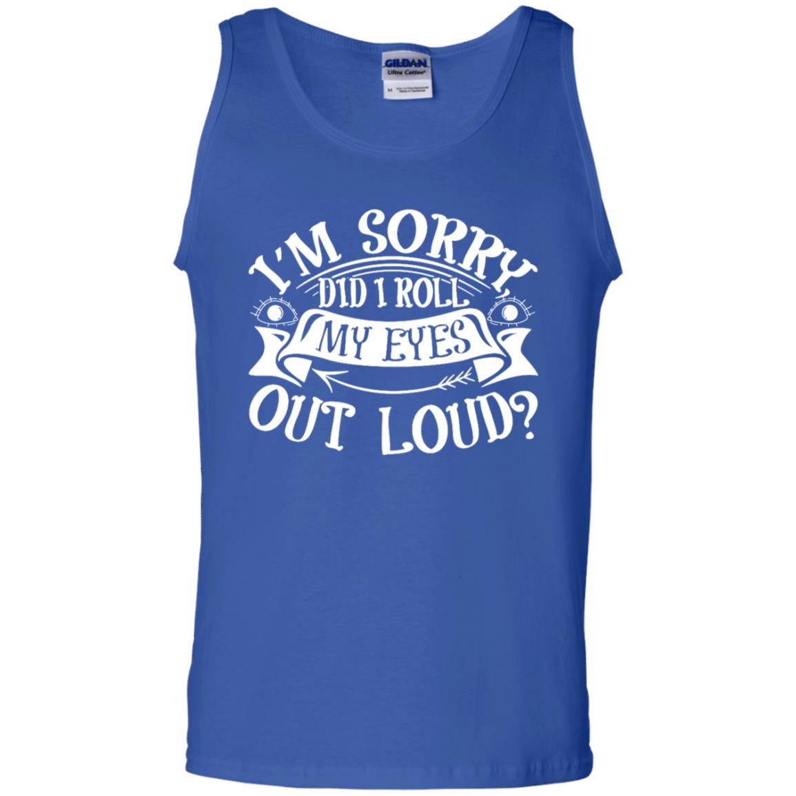 Im Sorry Did I Roll My Eyes Out Loud Shirt Royal