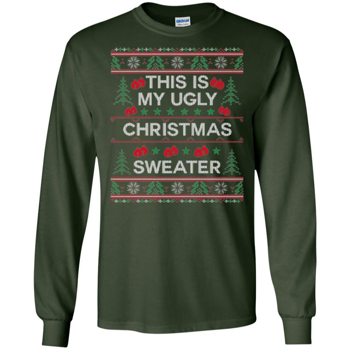Christmas T-shirt This Is My Ugly Christmas Sweater Forest Green