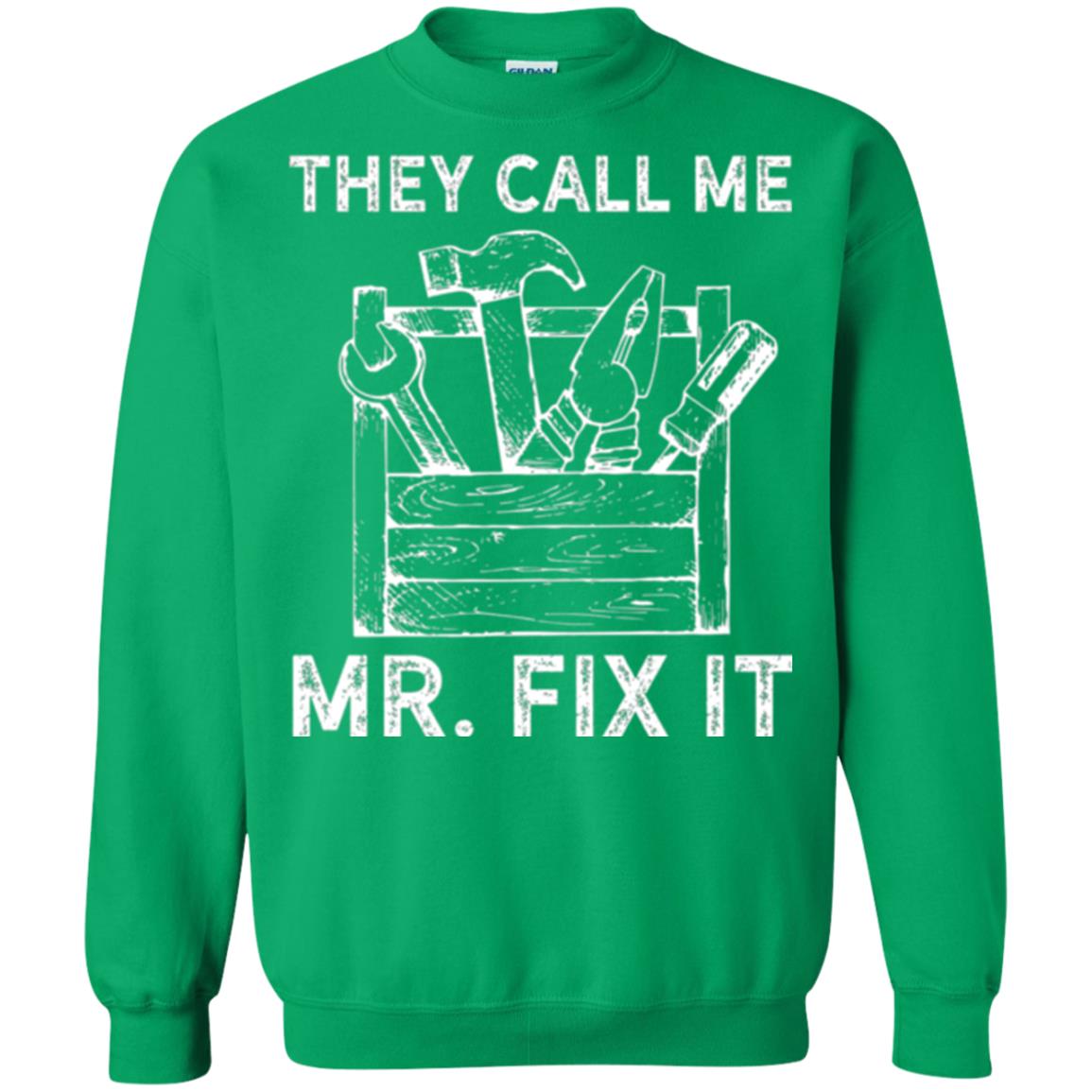 Handyman T-shirt They Call Me Mr. Fix It T-shirt Irish Green