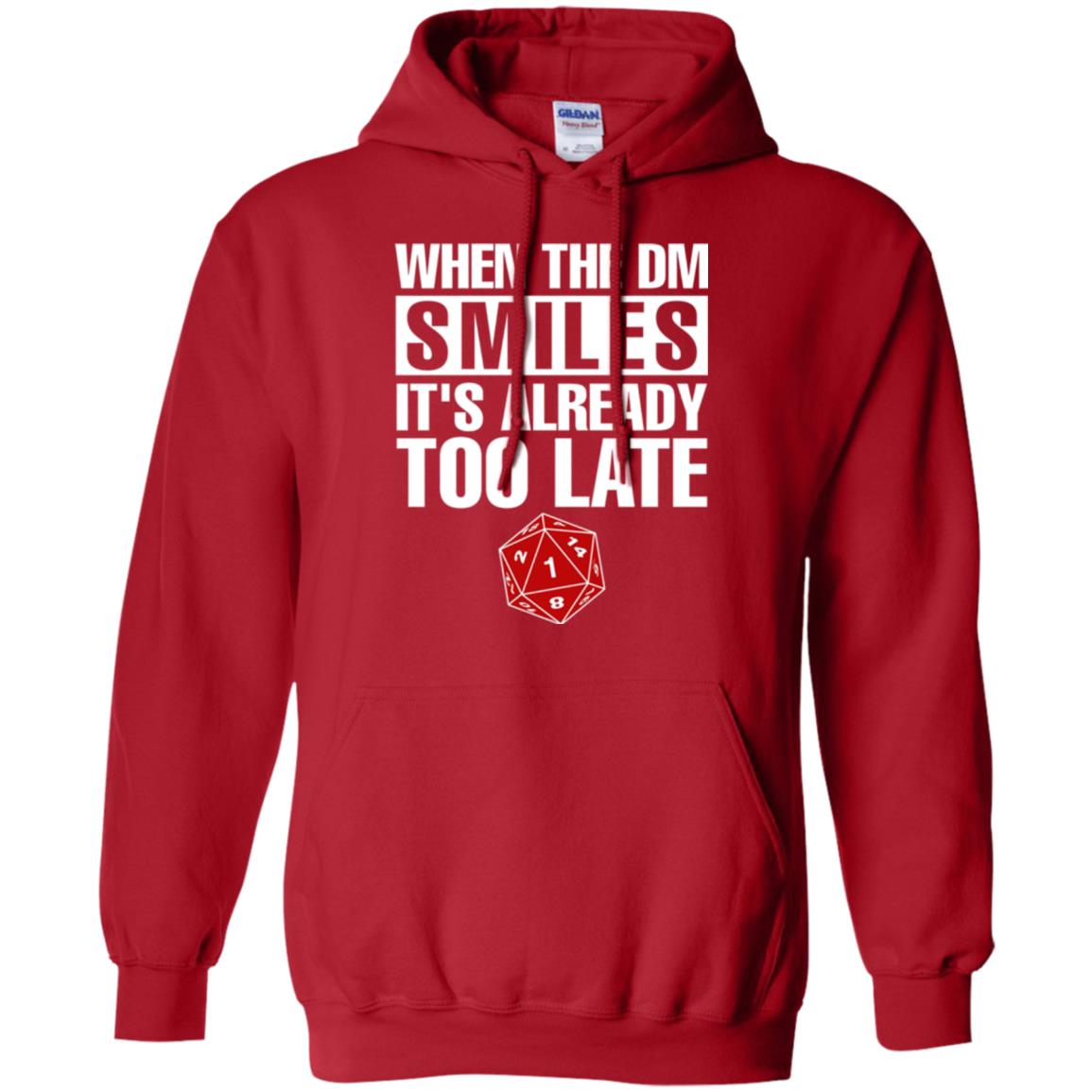 Dnd Dice T-shirt When The Dungeon Smiles It_s Already Too Late Red