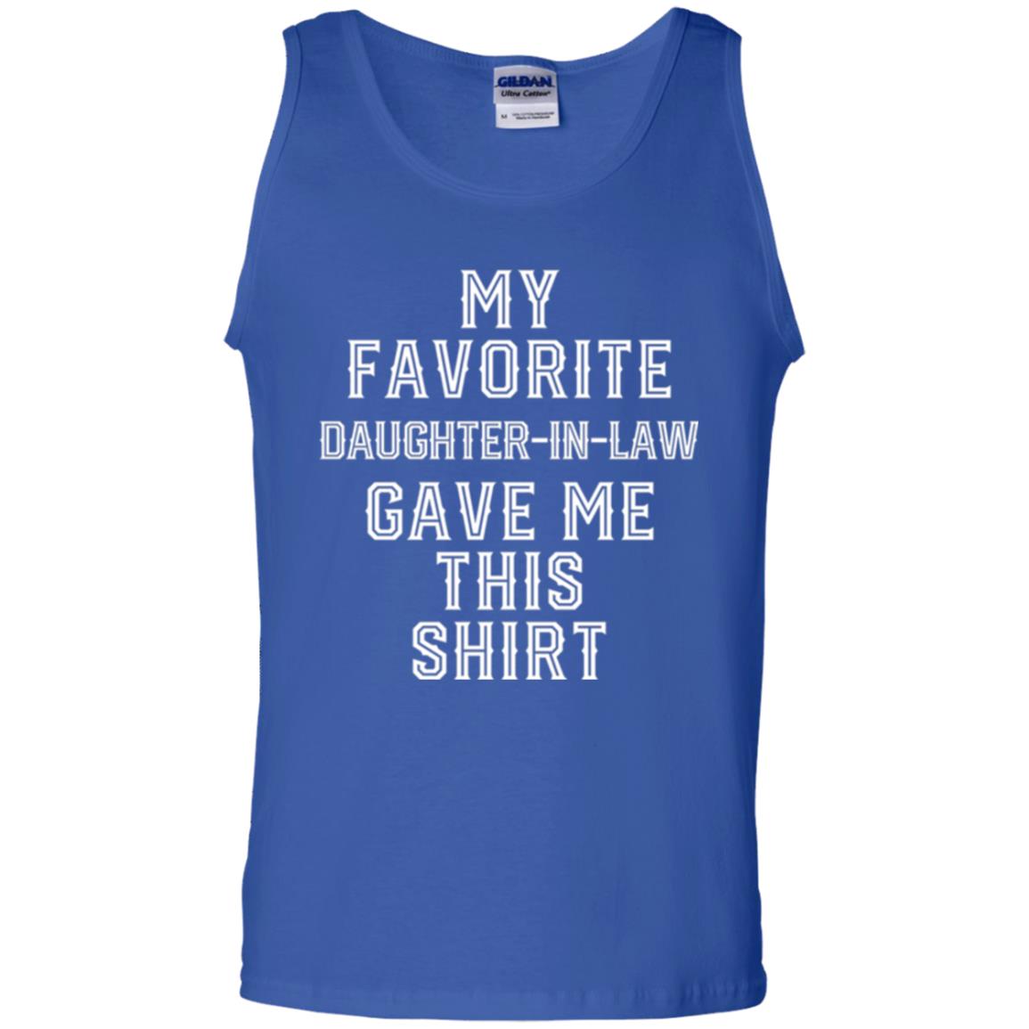 Daddy In Law T-shirt My Favorits Daughter Gave Me This Shirt Royal