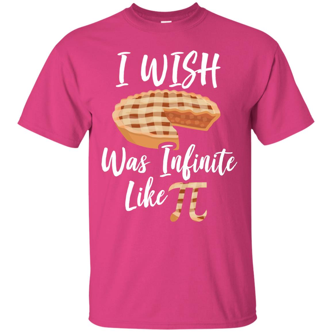 I Wish Pie Was Infinite Like Pi Funny Pi Day T-shirt Heliconia