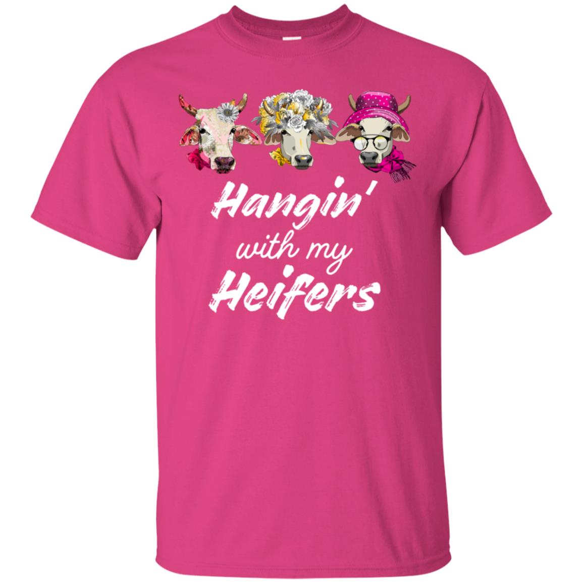 Hangin' With My Heifers Shirt Heliconia