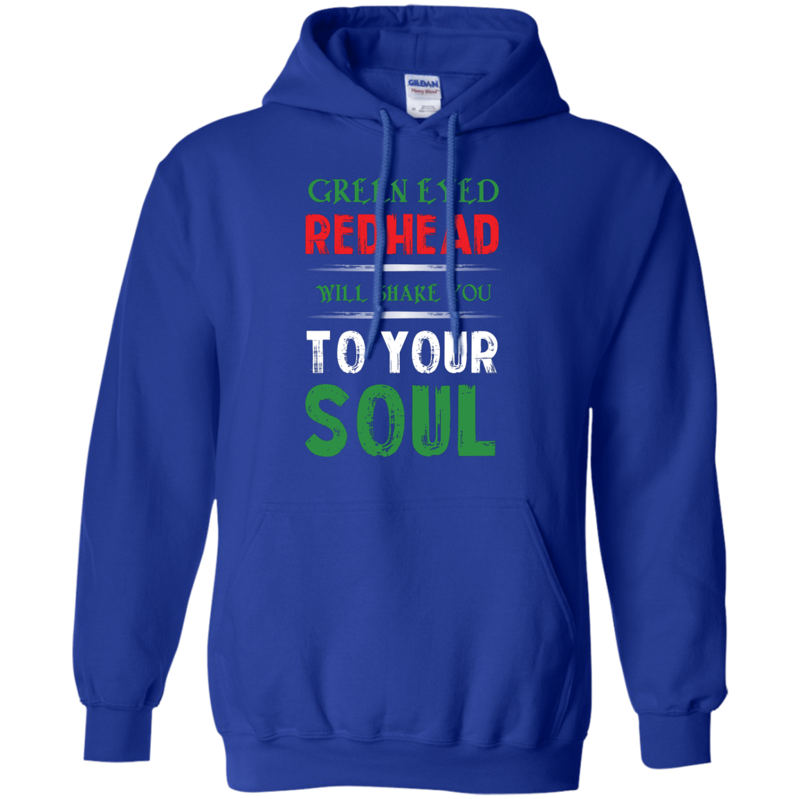 Redhead T-Shirt Green Eyed Redhead Will Shake You To Your Soul Royal