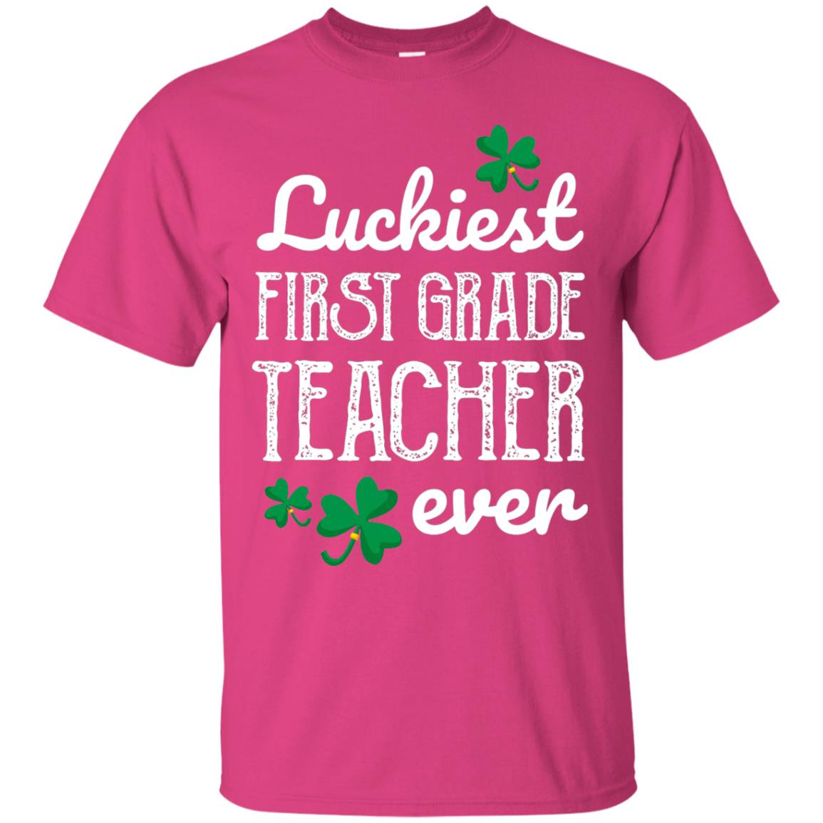 Luckiest First Grade Teacher Ever St. Patricks Day T-shirt Heliconia