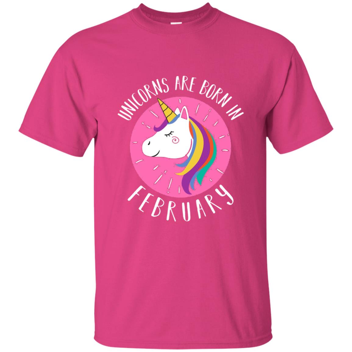 February Birthday T-shirt Unicorns Are Born In February Heliconia