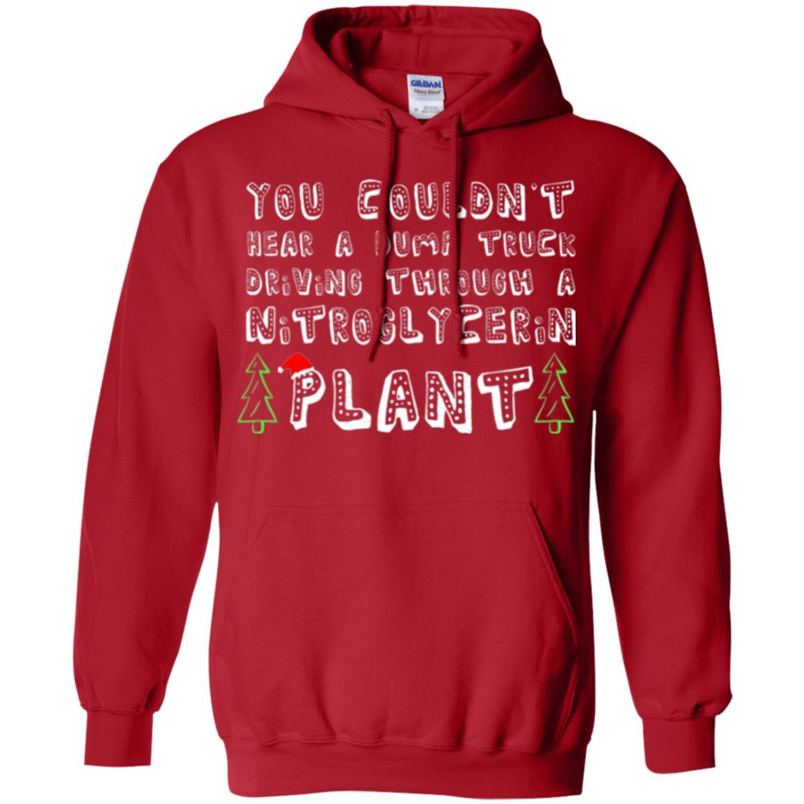 Christmas T-shirt You Couldn't Hear A Dump Truck Driving Red