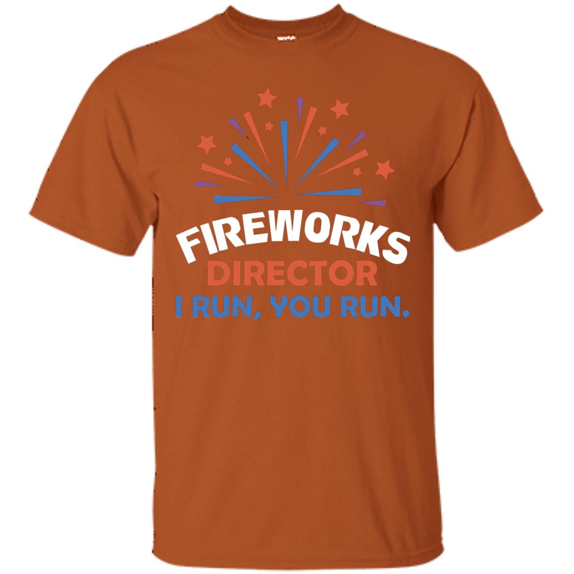 Fireworks Director I Run You Run Shirt Texas Orange