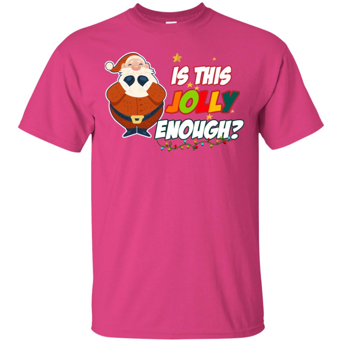 Is This Jolly Enough Santa Claus X-mas Quote Shirt Heliconia