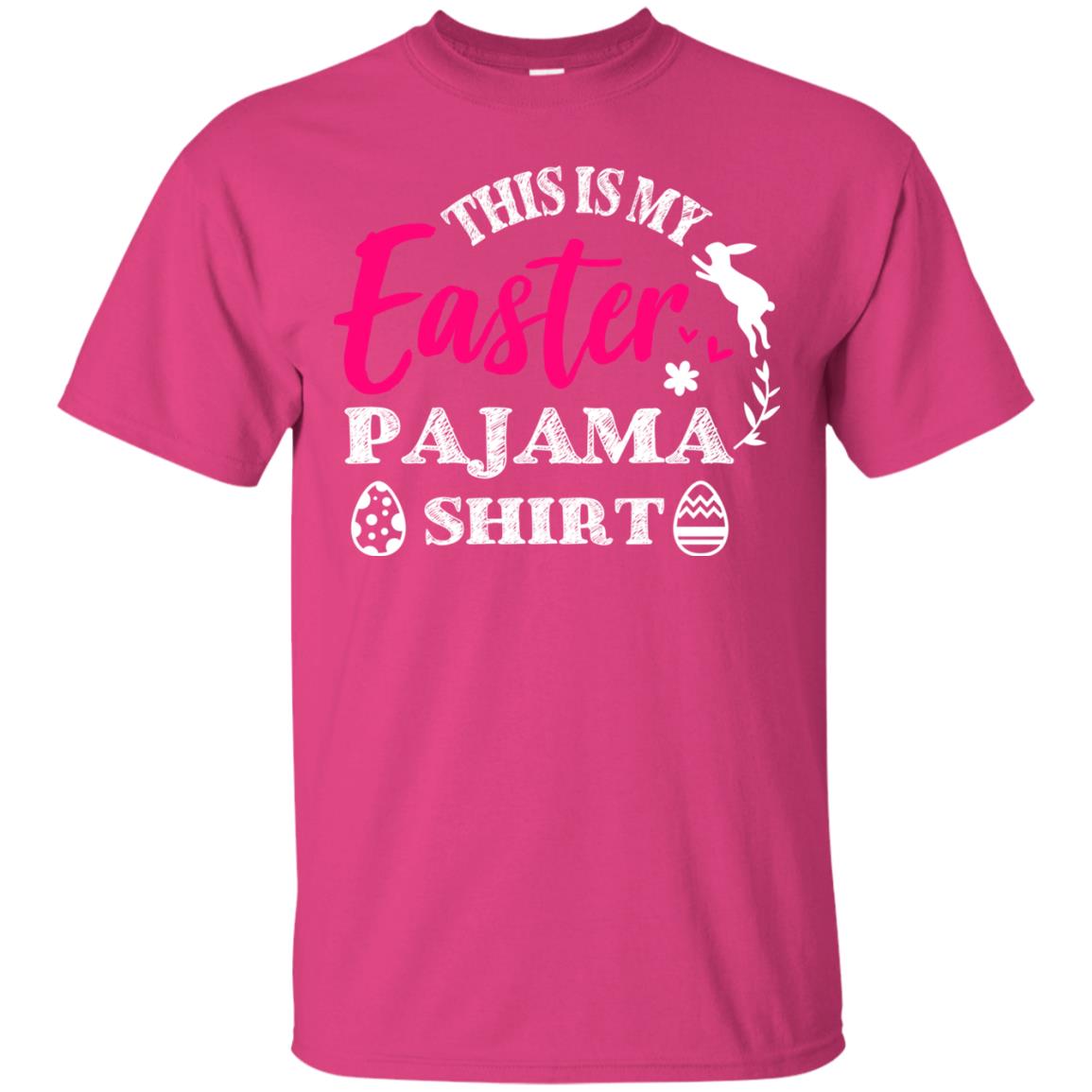 This Is My Easter Pajama Shirt Easter Holiday T-shirt Heliconia