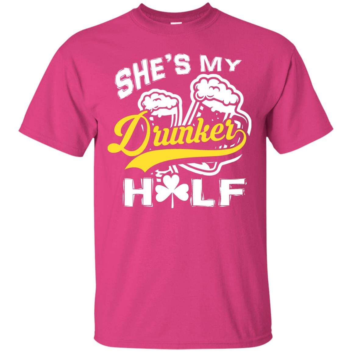 She_s My Drunker Half Saint Patrick_s Day T-shirt Heliconia
