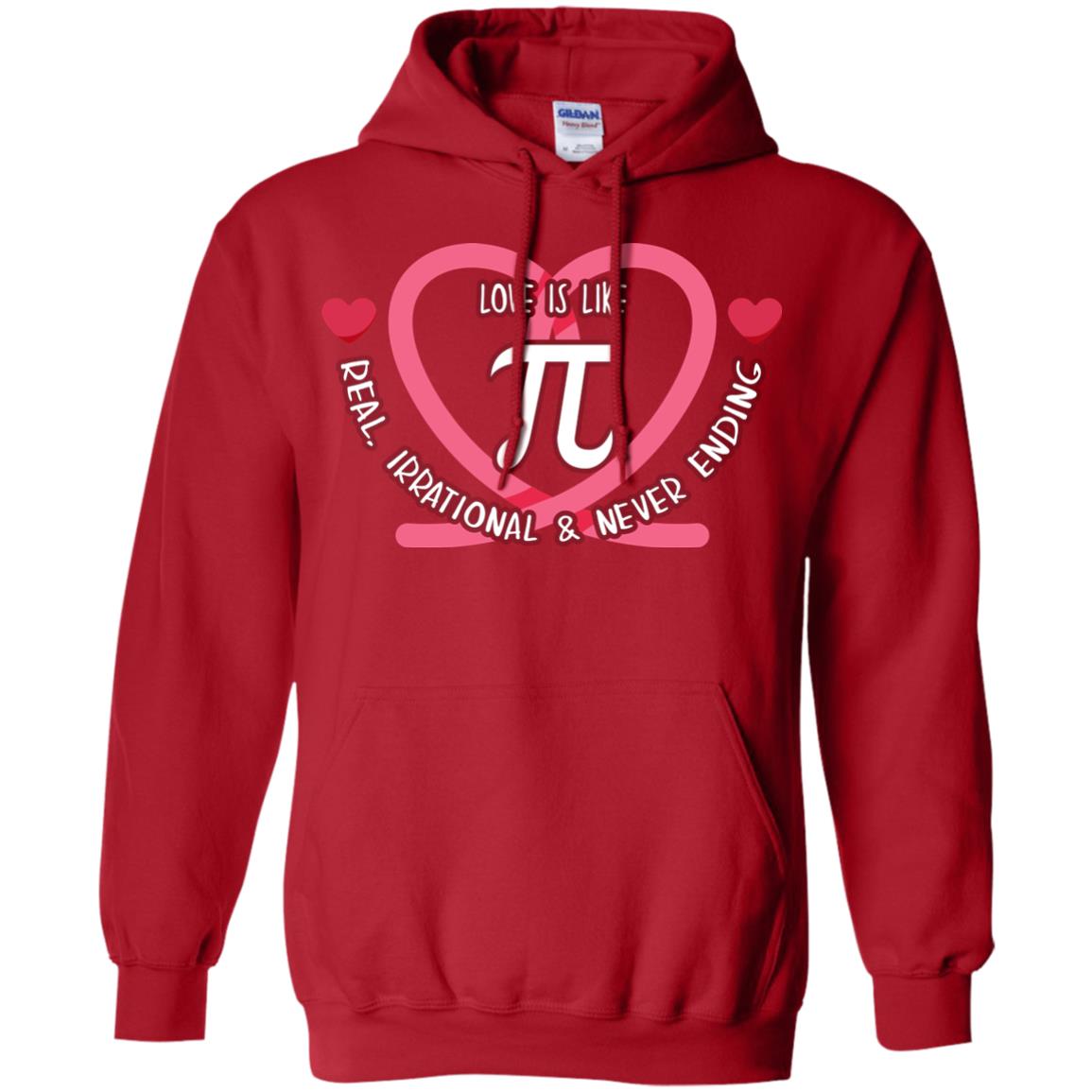 Pi Day T-shirt Love Is Like Pi Real Irrational And Never Ending Red